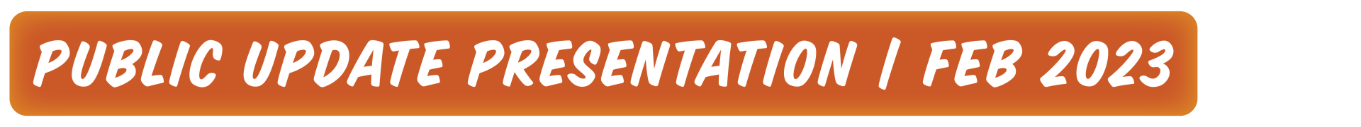 Public Update Presentation  Feb 2023